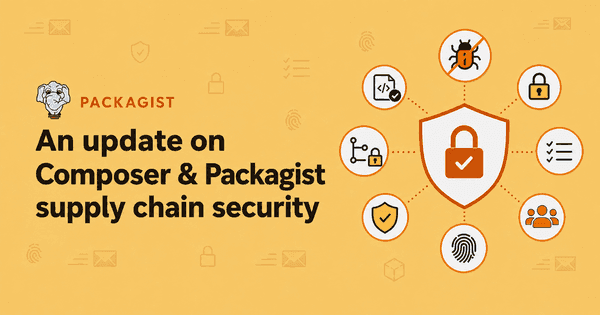 An update on Composer and Packagist supply chain security